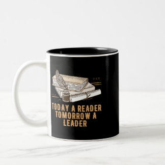 Today a Reader Tomorrow a Leader Proud Bookworm Ho Two-Tone Coffee Mug