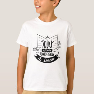 Today A Reader Tomorrow A Leader T-Shirt