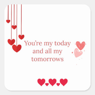 Today And All My Tomorrows Romantic Valentine's Square Sticker