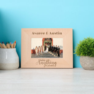 Today Anything is Possible Etched Frames