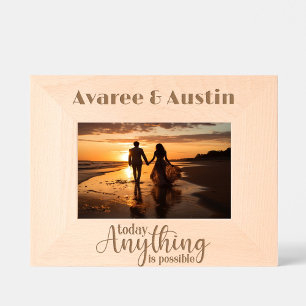 Today Anything is Possible Etched Frames