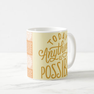 Today Anything Is Possible Retro Floral Mug – Posi