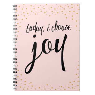 Today, Choose Joy Inspirational Quote Notebook