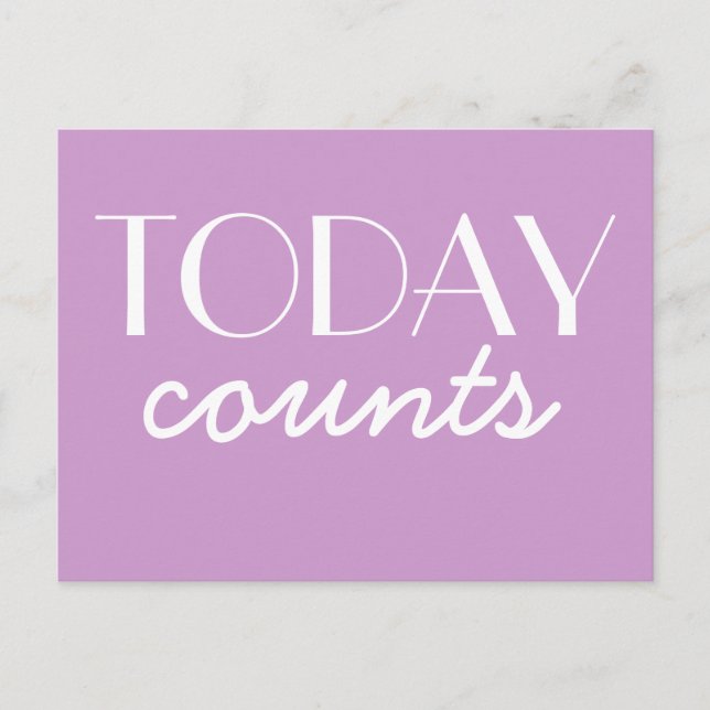 Today Counts - motivational postcard (Front)