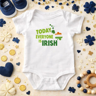Today everyone is Irish St Patty's Day Baby Bodysuit