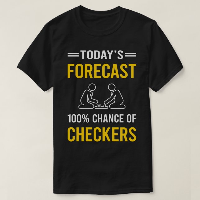 Today Forecast Checkers T-Shirt (Design Front)