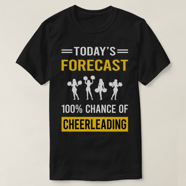 Today Forecast Cheerleading Cheerleader T-Shirt (Design Front)