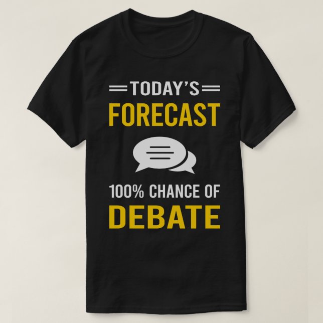 Today Forecast Debate T-Shirt (Design Front)