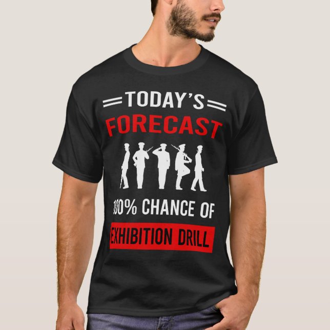 Today Forecast Exhibition Drill T-Shirt (Front)