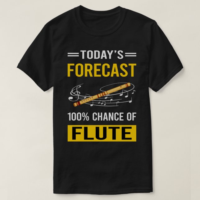 Today Forecast Flute T-Shirt (Design Front)