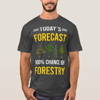 Today Forecast Forestry T-Shirt