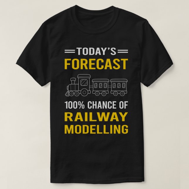 Today Forecast Railway Modelling Model Railroading T-Shirt (Design Front)