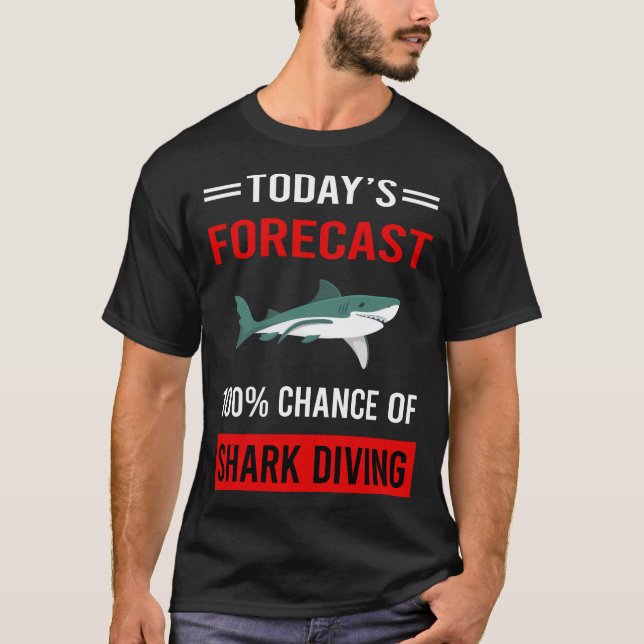 Today Forecast Shark Diving Diver T-Shirt (Front)