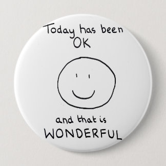 Today Has Been OK Badge - The Doodle Chronicles
