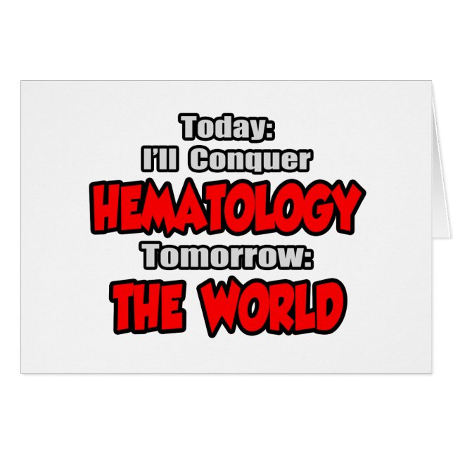 Today Hematology...Tomorrow, The World (Front Horizontal)
