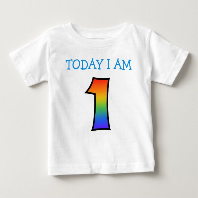 "TODAY I AM 1" With Rainbow Gradient Baby T-Shirt (Front)