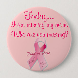 Today I am missing Pink Ribbon 10 Cm Round Badge
