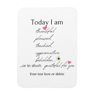 Today I am thankful inspirational customizable Magnet