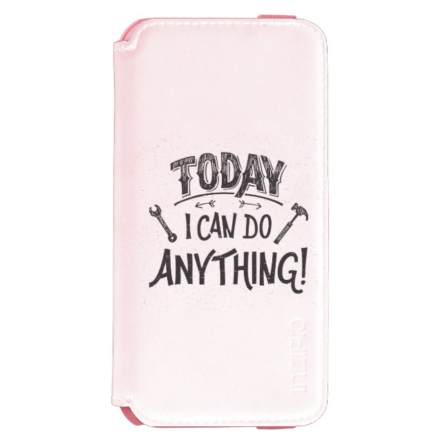 Today I Can Do Anything Incipio iPhone Wallet Case (Folio Front)
