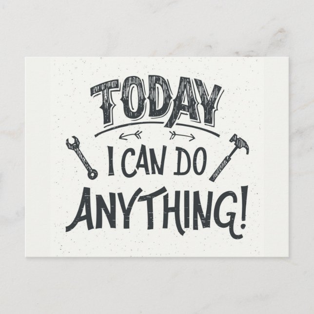Today I Can Do Anything Postcard (Front)