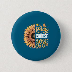 Today I Choose Joy  6 Cm Round Badge