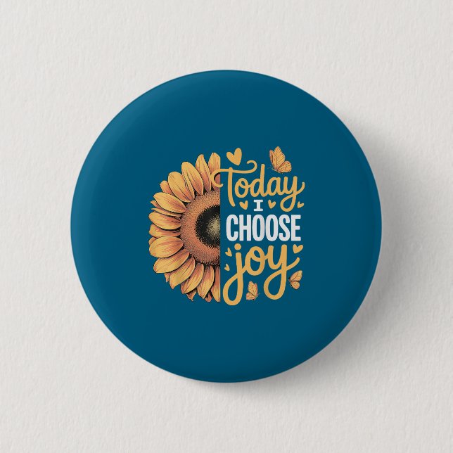 Today I Choose Joy  6 Cm Round Badge (Front)