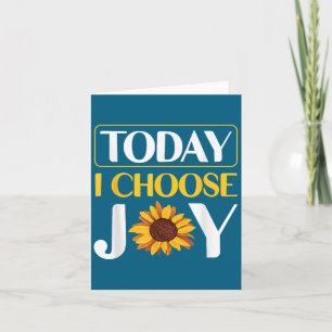 Today I Choose Joy Card