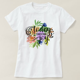 Today I Choose Joy Floral T-Shirt