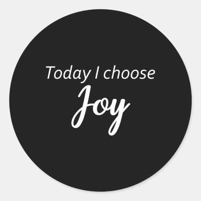 Today I Choose Joy-Inspirational Classic Round Sticker (Front)
