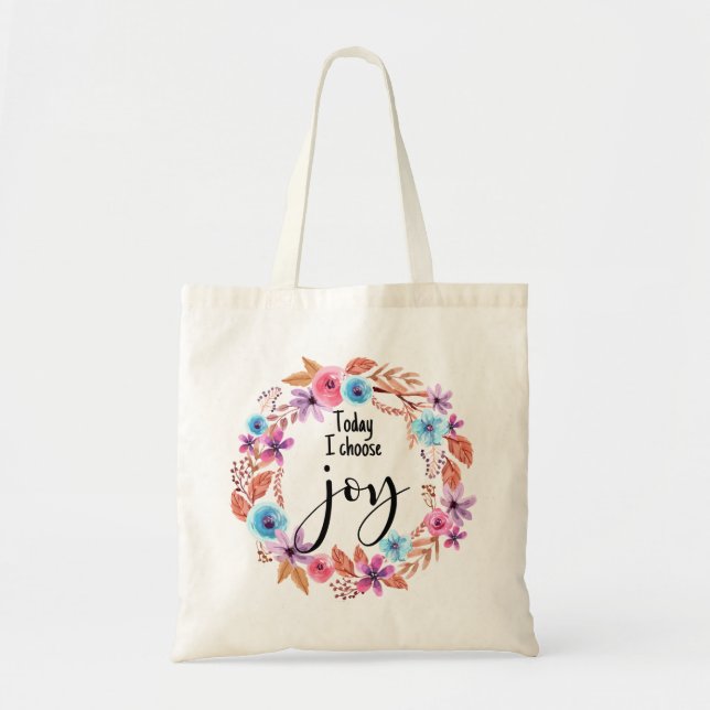 Today I choose Joy Inspirational Quote Pink Floral Tote Bag (Front)