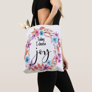Today I choose Joy Inspirational Quote Pink Floral Tote Bag