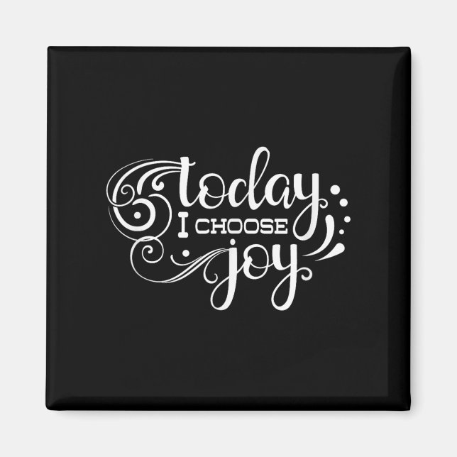 Today I Choose Joy, Insrational, Motivational, Fam Magnet (Front)