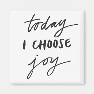 Today I choose joy Magnet