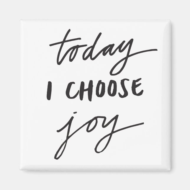 Today I choose joy Magnet (Front)