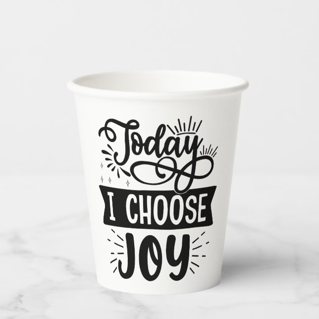 Today I Choose Joy  Paper Cups (Front)