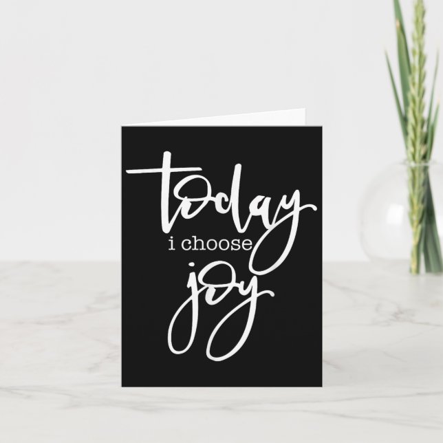 Today I Choose Joy - Uplifting Positive Slogan  Card (Front)