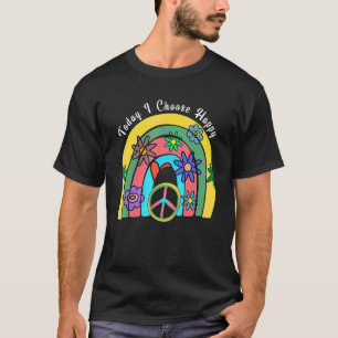 Today I Choose Nothing Less Than Happy T-Shirt