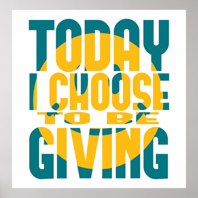 Today I Choose to be Giving Poster (Front)