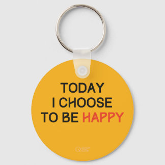 Today I Choose to be Happy Affirmation keychain