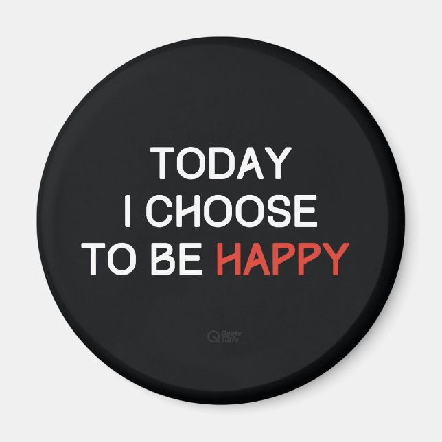 Today I Choose to be Happy Affirmation Magnet (Front)