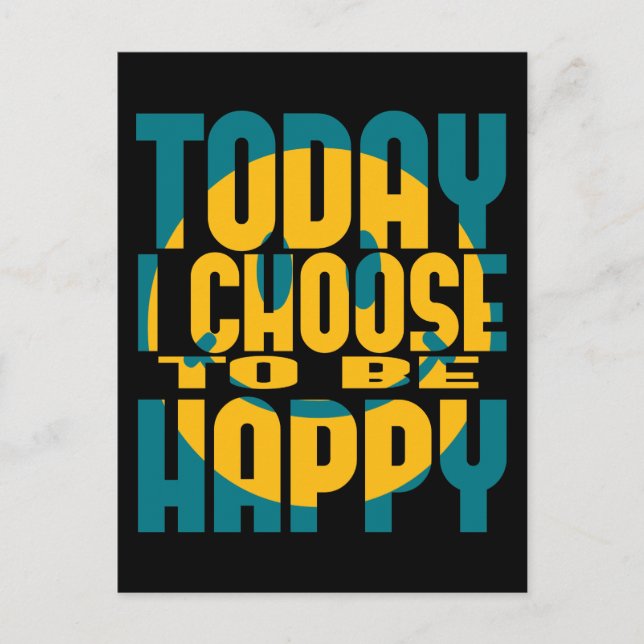 Today I Choose to be Happy Postcard (Front)