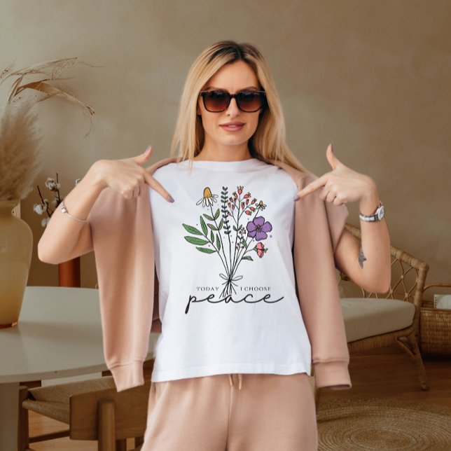 Today I chose peace  T-Shirt (Creator Uploaded)