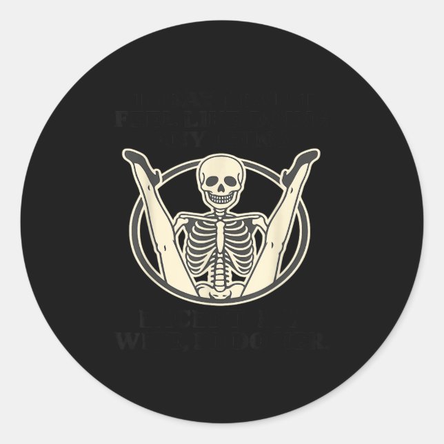 Today I Don't Feel Like Doing Anything Except My W Classic Round Sticker (Front)