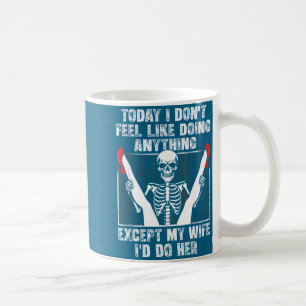 Today i don't feel like doing anything except my w coffee mug