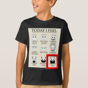Today I Feel Chaotic Evil T-Shirt