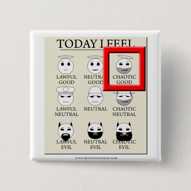 Today I Feel Chaotic Good 15 Cm Square Badge (Front)