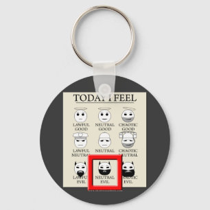 Today I Feel Neutral Evil Key Ring