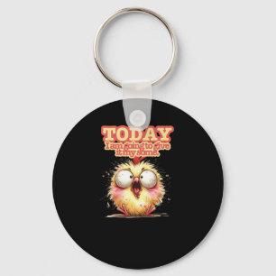 Today I’m Going To Give It My Some Key Ring