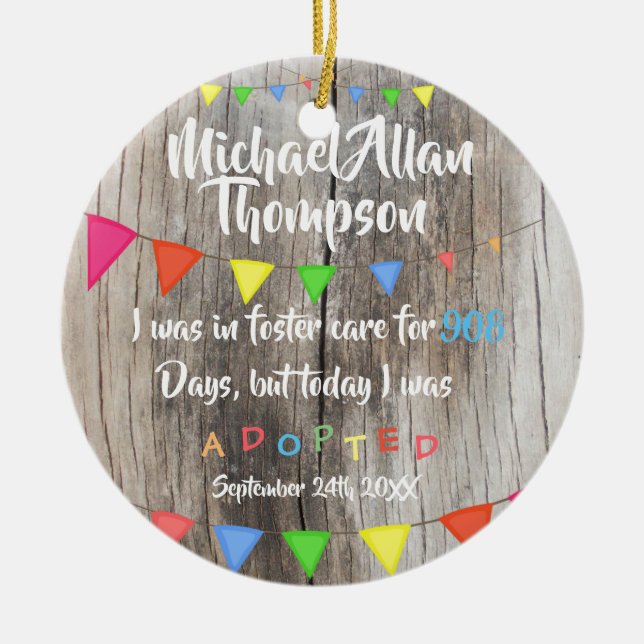 Today I was Adopted from Foster Care - Custom Name Ceramic Ornament (Front)