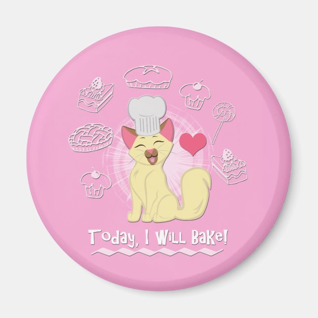 Today I Will Bake! Magnet (Front)